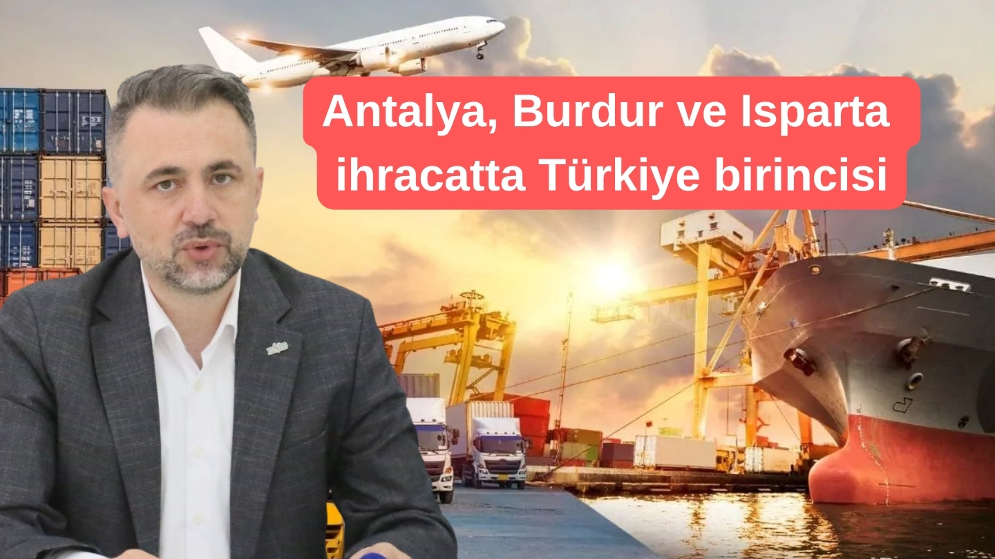 Batı Akdeniz ihracatta tüm zamanların rekorunu kırdı