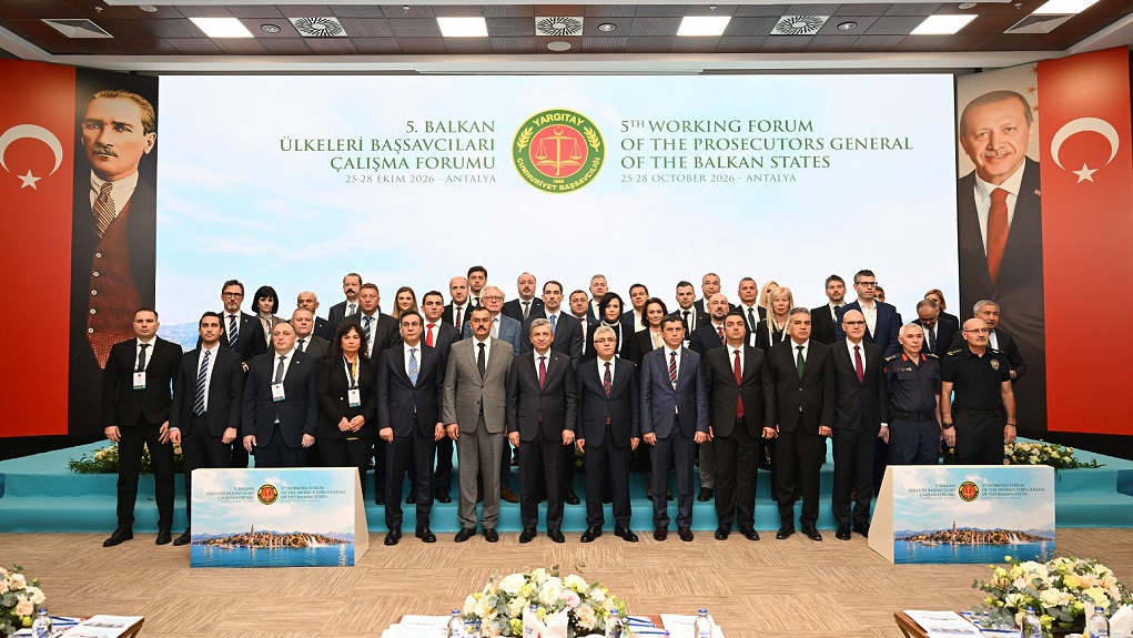 5. Balkan Ülkeleri Başsavcıları Forumu Antalya’da Başladı